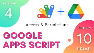 Drive Access & Permissions - Episode 10.4 | Apps Script ~ Drive Service