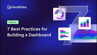 How to Build a Dashboard: 7 Best Practices [Webinar]