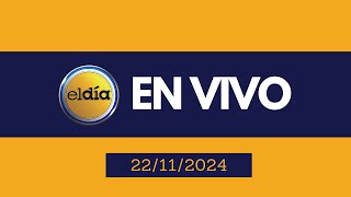 #ENVIVO  El Día con #EdithFebles, #IndhiraSuero y #GermanMarte  22-11-2024