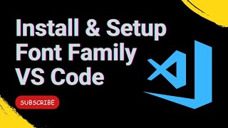 How To Install New Font In Vscode How To Change Font Family In Visual How To Install New Font In Vscode How To Change Font Family In Visual
