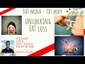 FAT MIND - FAT BODY - UNLOCKING THE KEY TO WEIGHT LOSS