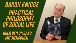 Practical Philosophy of Social Life by Baron Knigge (Über den Umgang mit Menschen) [book review]