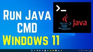 How to Run Java Program in Command Prompt CMD in Windows 11