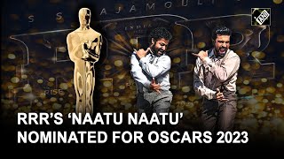 RRR’s ‘Naatu Naatu’ officially nominated for Oscars 2023 in Original Song category