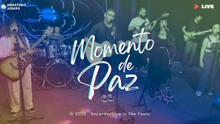 Momento de Paz | #199 | Live 07/02/2024