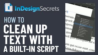 InDesign How-To: Clean Up Text With a Built-in Script (Video Tutorial)