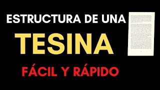 CUÁLES SON LOS ELEMENTOS DE UNA TESINA (ESTRUCTURA) | EXPLICACIÓN SENCILLA DE CADA ELEMENTO