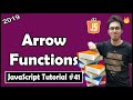 Arrow functions in Javascript | JavaScript Tutorial In Hindi #41