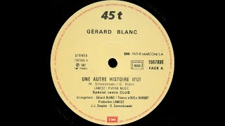 Une Autre Histoire (Spécial Remix Club) - Gérard Blanc