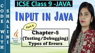 Errors in Java | Chapter 5 | Input in Java | ICSE Computer application with BlueJ