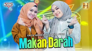 Download Lagu Nazia MarwianaMira Putri ft Ageng Music Makan Dara... MP3 Gratis