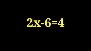 Solve 2x-6=4