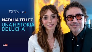 Natalia Téllez, Una HISTORIA de LUCHA | Memo del Bosque