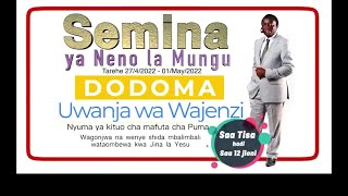 MWL. CHRISTOPHER MWAKASEGE: SEMINA YA NENO LA MUNGU DODOMA   [ DAY 2 ]