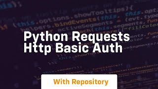 python requests http basic auth