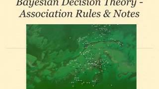 Bayesian Decision Theory - Association Rules & Notes