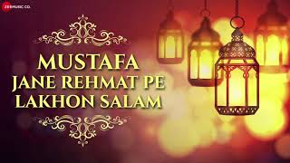 🔴 Mustafa Jane Rehmat Pe Lakhon Salam - Full Audio | Islamic Naat | Amjad Nadeem | Shazi Ahmed 2021