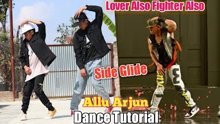 Allu Arjun - Side Glide Dance Tutorial | Lover Also Fighter Also | Epic Footwork | Step by Step