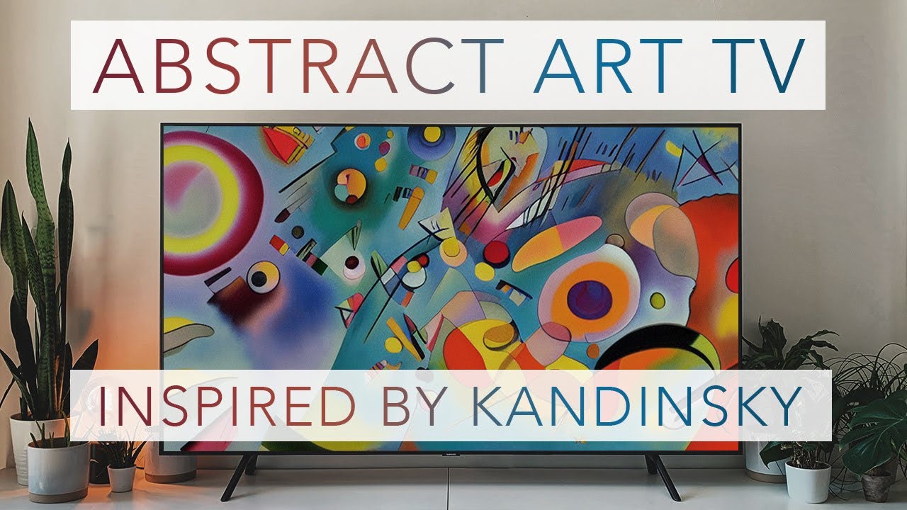 Art Screensaver For Tv Inspired By Kandinsky Abstract Art For Your Tv