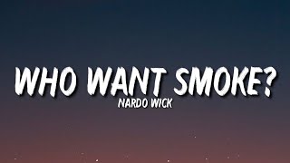 Nardo Wick - Who Want Smoke? (Lyrics) "What the f*ck is that" [Tiktok Song]