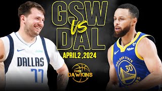 Golden State Warriors vs Dallas Mavericks  Game Highlights | April 2, 2024 | Fre