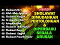 SHOLAWAT NABI PEMBUKA PINTU REZEKI ~ SHOLAWAT JIBRIL, SHOLAWAT NARIYAH  KUMPULAN SHOLAWAT TERBAIK