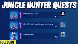 *FULL GUIDE* - JUNGLE HUNTER QUESTS (Mysterious Pod | Talk to Beef Boss, Dummy, Remedy | Med Kits)