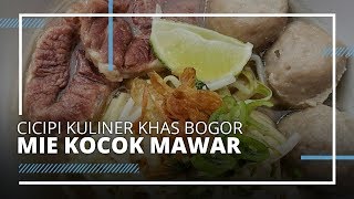 VIDEO TRAVEL|Cicipi Mie Kocok Mawar, Kuliner Legendaris dan Laris di Kota Bogor