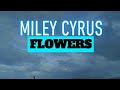 Miley Cyrus - Flowers Lyrics/Letra