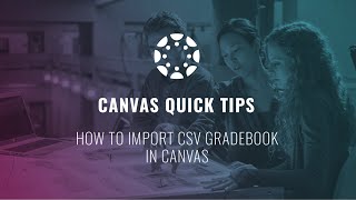 How to Import CSV Gradebook in Canvas