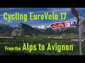 Cycling EuroVelo 17 from The Alps to Avignon through Switzerland and France along the River Rhone.