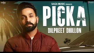 Dilpreet Dhillon - Picka | Aamber Dhillon | Desi Crew | Latest Punjabi Songs 2018 | Saga Music