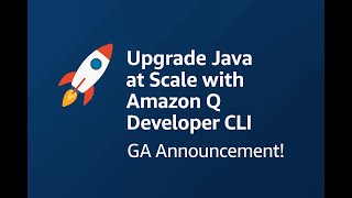 🚀 Upgrade Java at Scale with Amazon Q Developer CLI | GA Announcement!