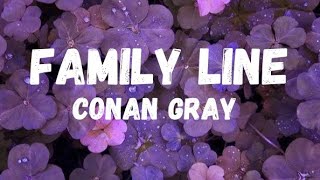 Family Line - Conan Gray (lyrics)