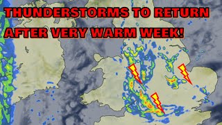 Thunderstorms to Return after Very Warm Week! 21st June 2022