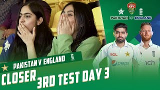 Closer | Pakistan vs England | 3rd Test Day 3 | PCB | MY2L