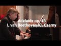 Adelaide op 46 -Ludwig van Beethoven arr C. Czerny