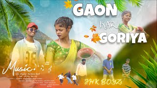 GAON KAR GORIYA || NEW HIP HOP NAGPURI SONG || #JHK_BOYZz 2K24