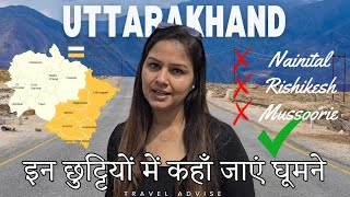 Best Places to go for Summer Vacation and where should not go in Uttarakhand- Im