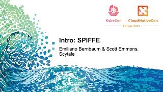 Intro: SPIFFE - Emiliano Bernbaum & Scott Emmons, Scytale