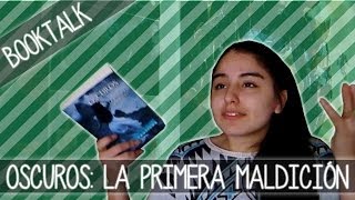 BookTalk | Oscuros: La primera maldición | Booktube Argentina
