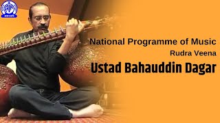 Ustad Bahauddin Dagar - Rudra Veena II National Programme of Music