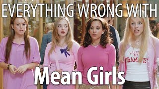 Everything Wrong With Mean Girls in 23 Minutes or Less
