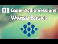 Game Audio 101 - Wwise Basics