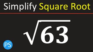 Simplify Square Root of 63 | Root 63 | Simplified Radical Form
