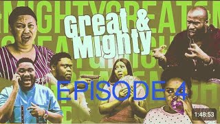 GREAT AND MIGHTY EPISODE 4 FT NANA AMA MCBROWN, DR LIKEE, KYEKYEKU, MUNIAN