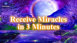 Just After Listening 3 Minutes Gives You Miracles ☀ Clear Blockages ☀ Receive Financial Abundance