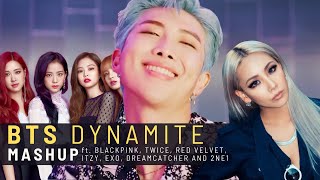 BTS - DYNAMITE MASHUP ft. BLACKPINK, 2NE1, RED VELVET, ITZY, TWICE, EXO and Dreamcatcher