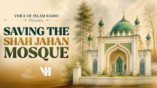 The Untold Story of Britain’s First Mosque | "Saving The Shah Jahan Mosque"