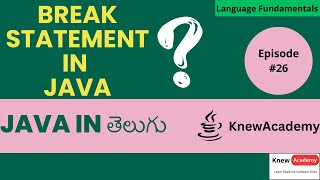 Break Statement in Java | In Telugu | Java Break Statement Tutorial for Beginners |@KnewAcademy